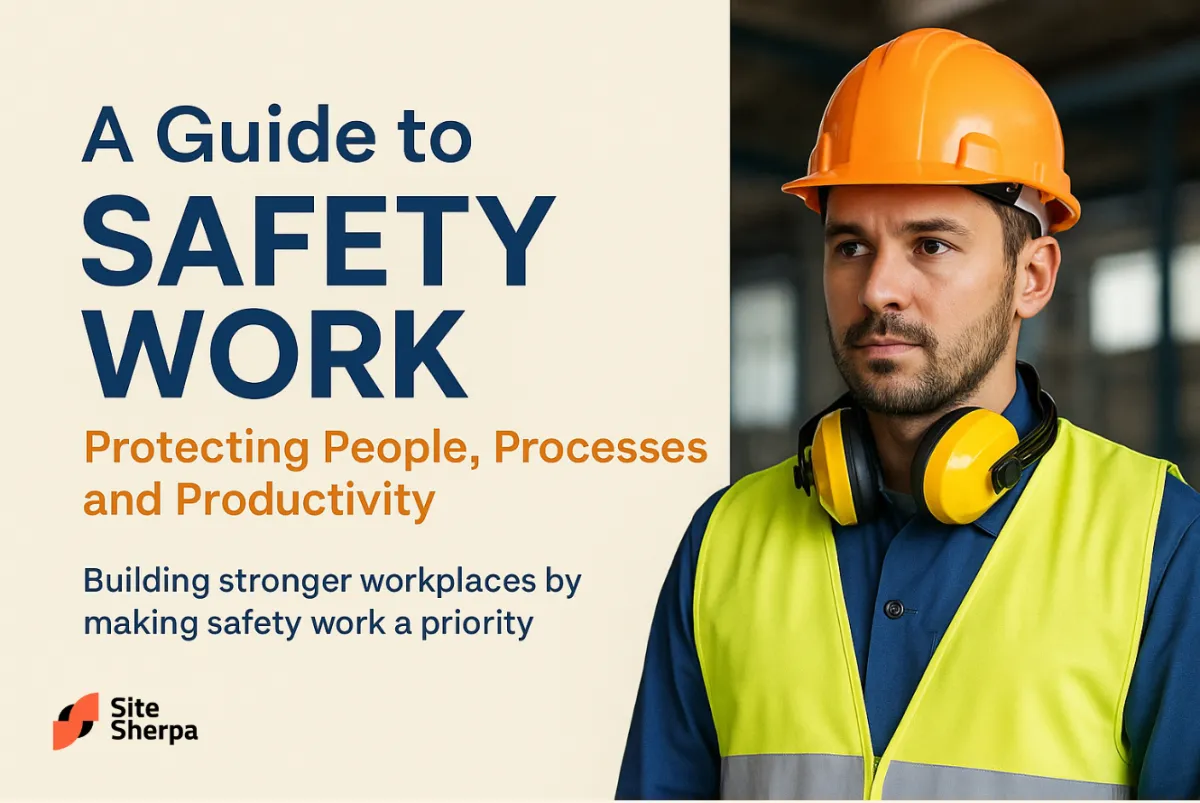A Guide to Safety Work: Protecting People, Processes, and Productivity