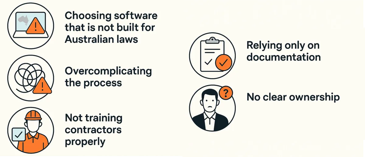 Mistakes to avoid: software not built for Australian laws, overcomplicating, poor contractor training, relying on documents and unclear ownership