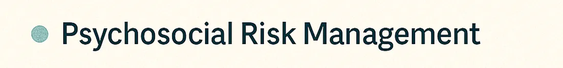 Heading for psychosocial risk management, a service offered by workplace safety consultants