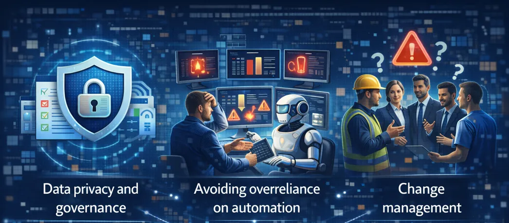 AI safety reporting challenges: data privacy and governance, avoiding overreliance on automation, and change management